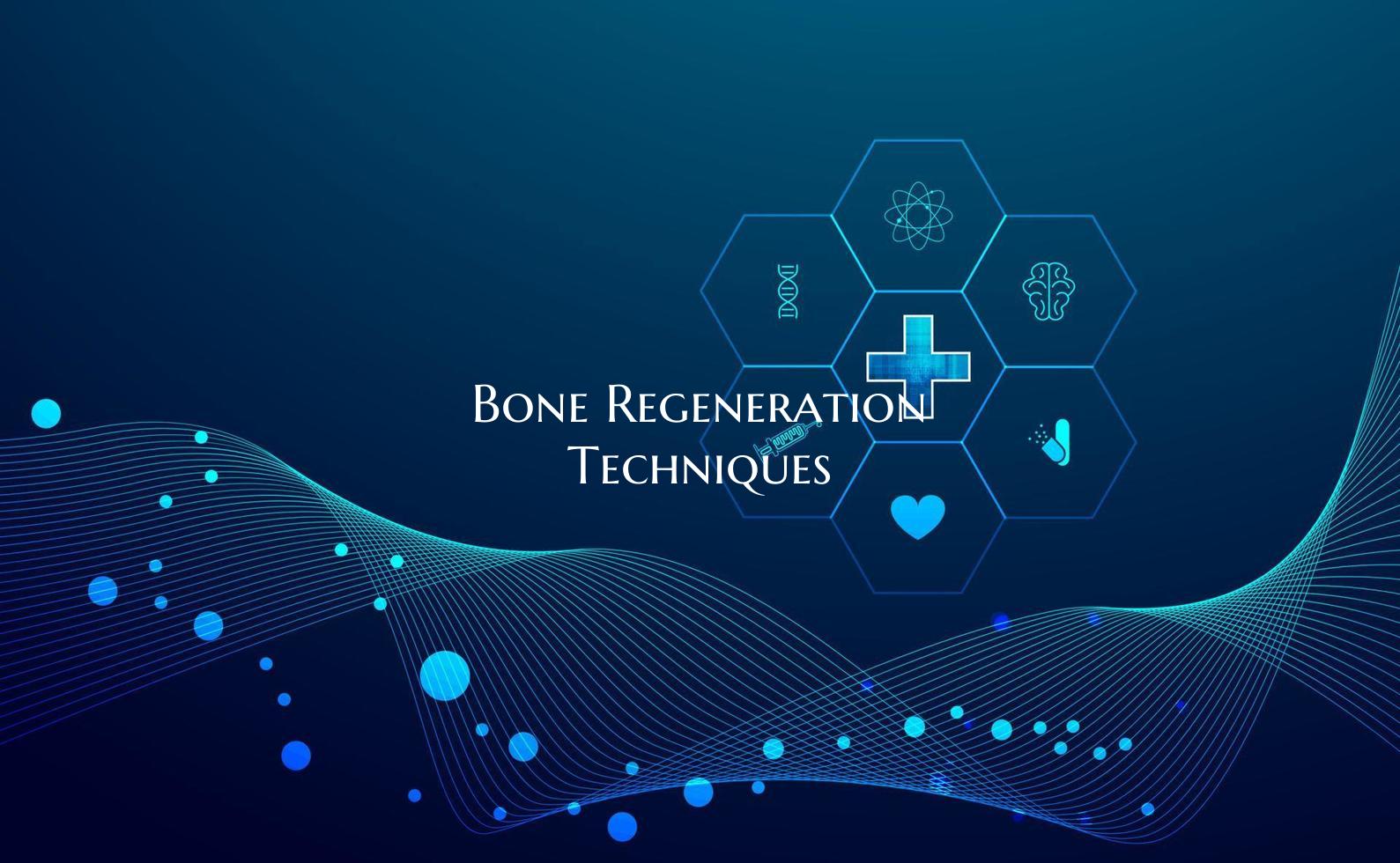 Bone Regeneration Techniques