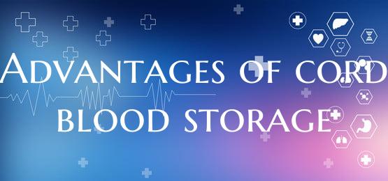 Advantages of cord blood storage