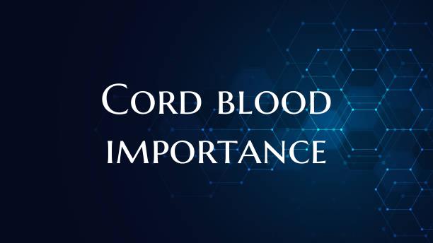 Cord blood importance